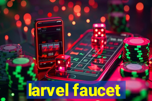 larvel faucet